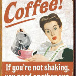 Plåtskylt: Coffee – shaking